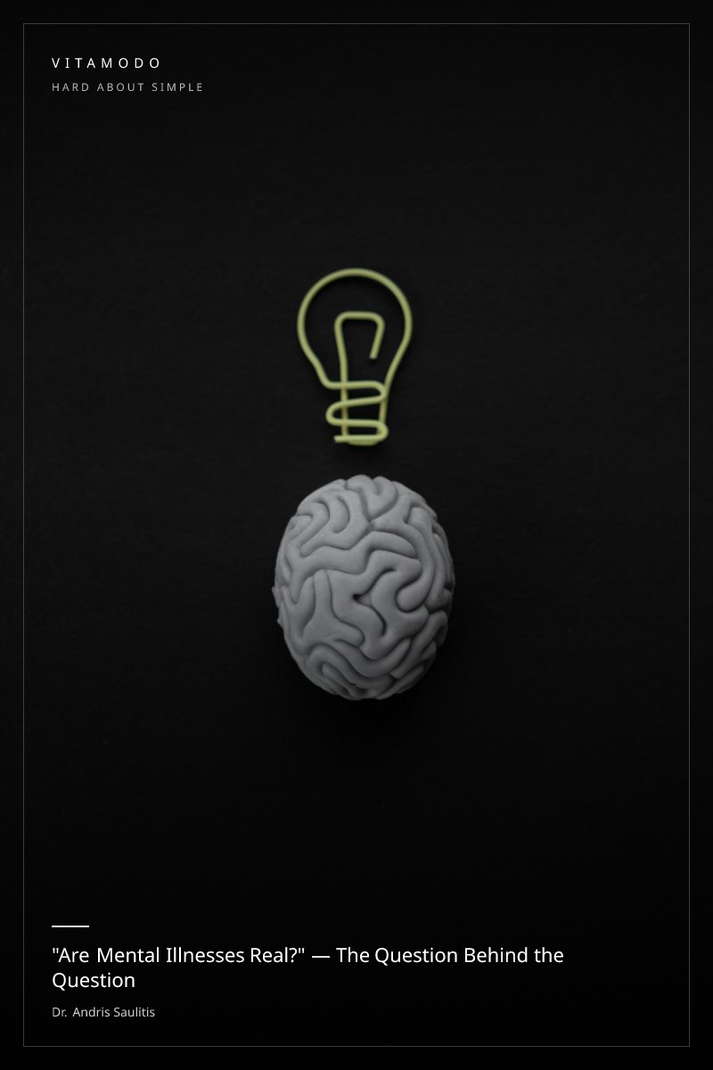 "Are Mental Illnesses Real?" — The Question Behind the Question